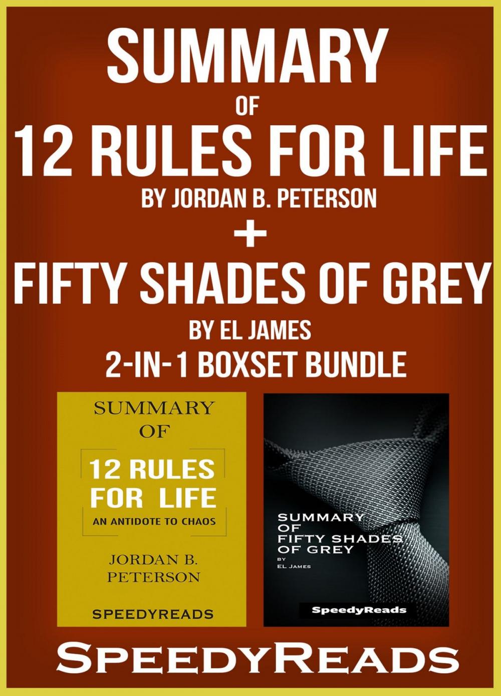 Big bigCover of Summary of 12 Rules for Life: An Antidote to Chaos by Jordan B. Peterson + Summary of Fifty Shades of Grey by EL James 2-in-1 Boxset Bundle