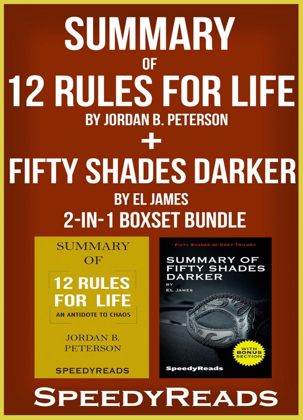 Big bigCover of Summary of 12 Rules for Life: An Antidote to Chaos by Jordan B. Peterson + Summary of Fifty Shades Darker by EL James 2-in-1 Boxset Bundle