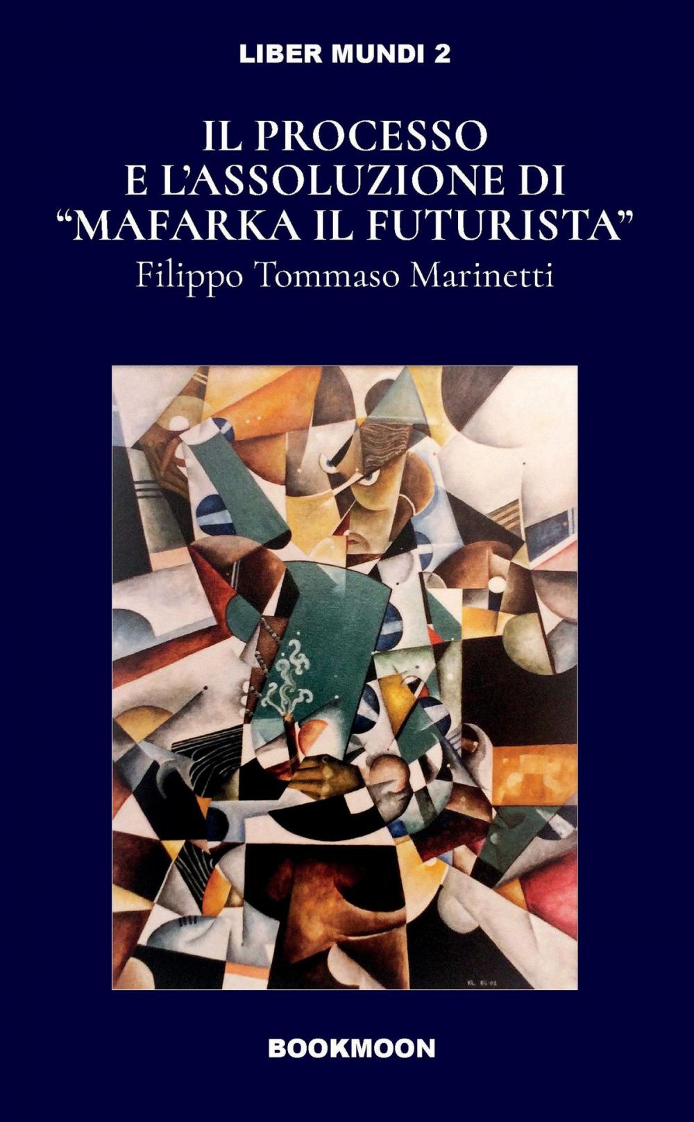 Big bigCover of Il processo e l'assoluzione di "Mafarka il Futurista"