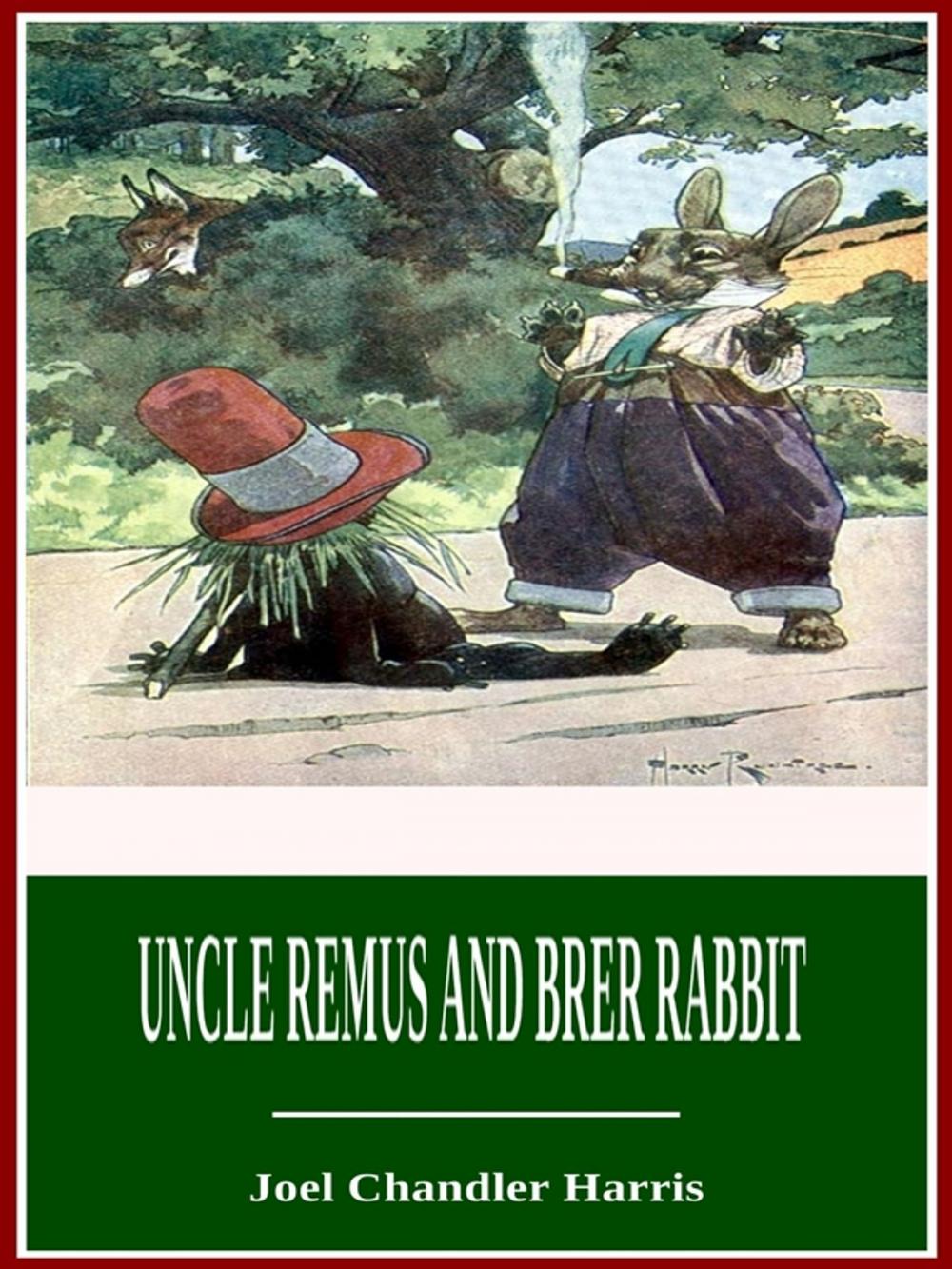 Big bigCover of Uncle Remus and Brer Rabbit