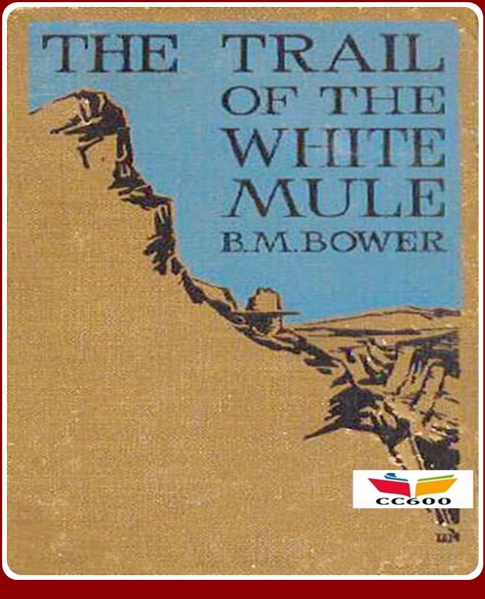 Big bigCover of The Trail of the White Mule