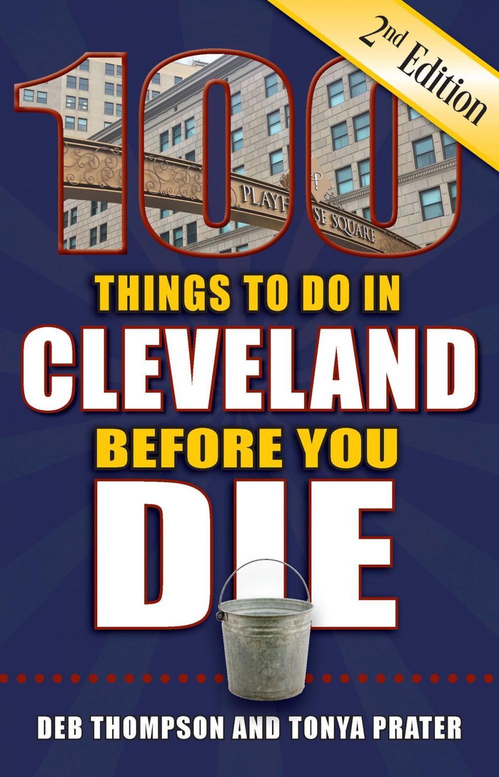 Big bigCover of 100 Things to Do in Cleveland Before You Die, Second Edition