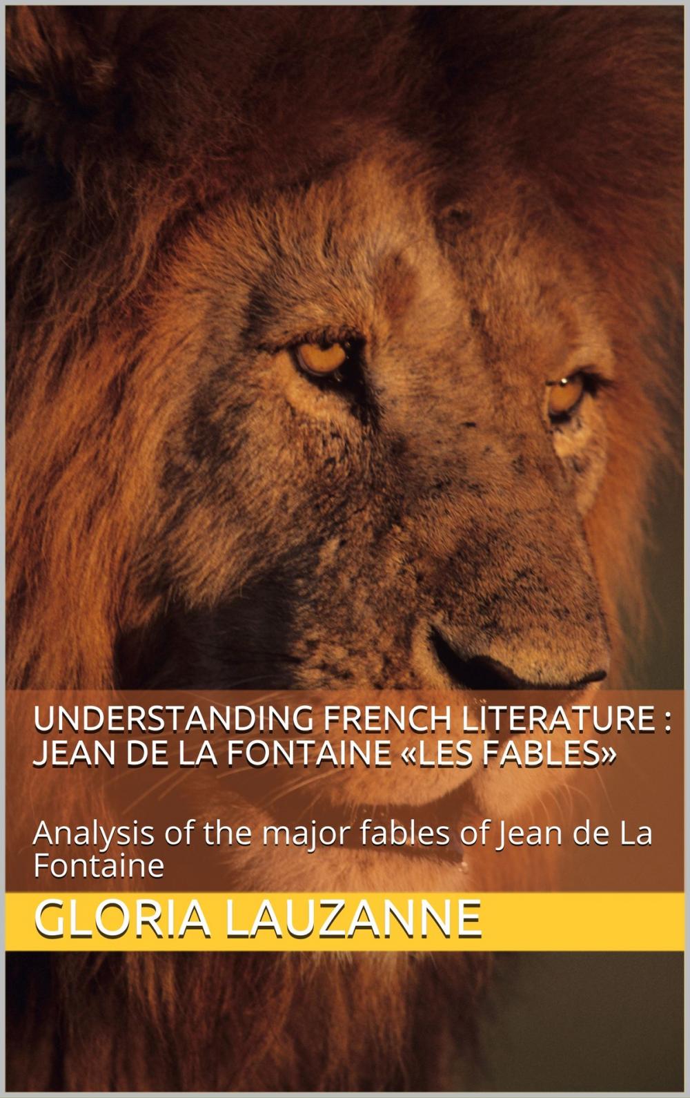 Big bigCover of Understanding french literature : Jean de La Fontaine «Les Fables»