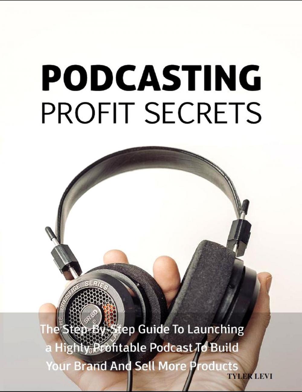 Big bigCover of Podcast Profit Secrets