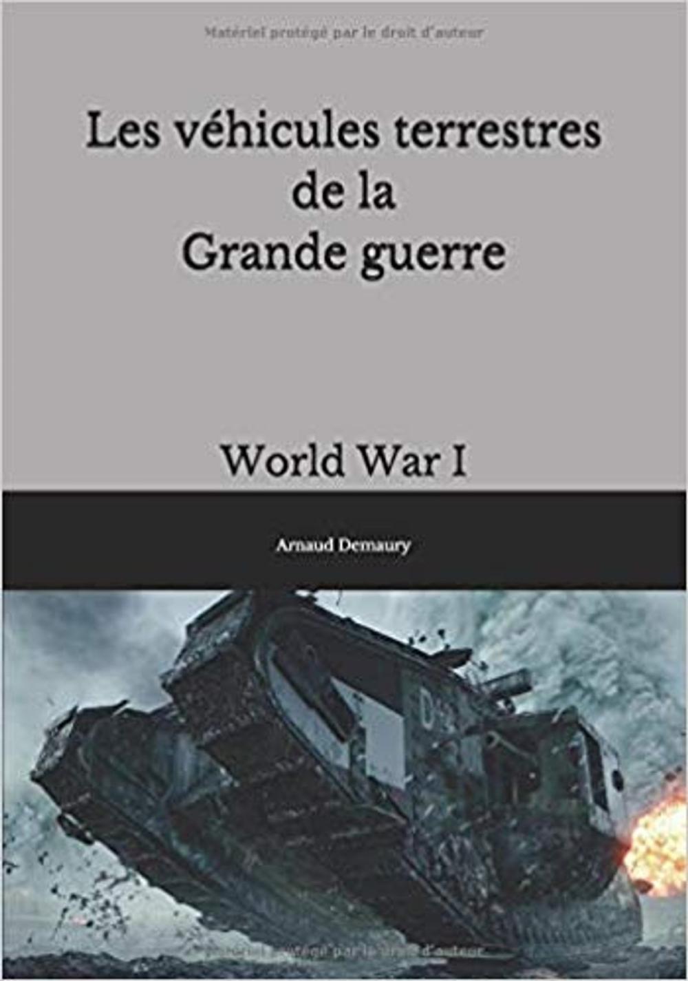 Big bigCover of Les véhicules terrestres de la Grande guerre