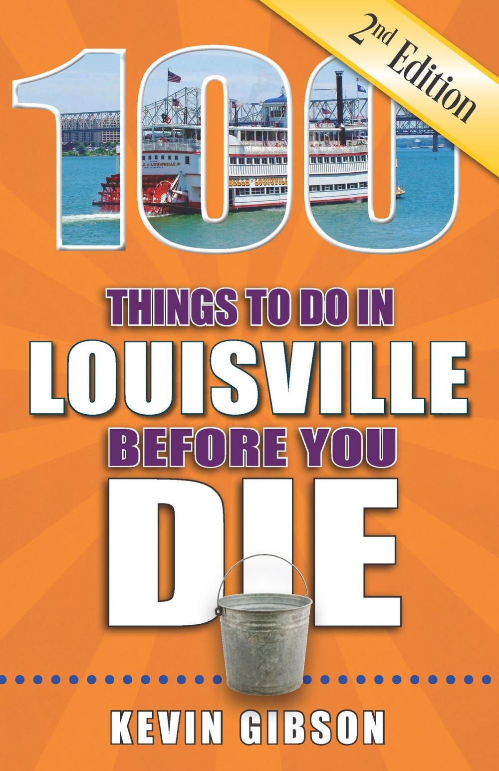 Big bigCover of 100 Things to Do in Louisville Before You Die, Second Edition