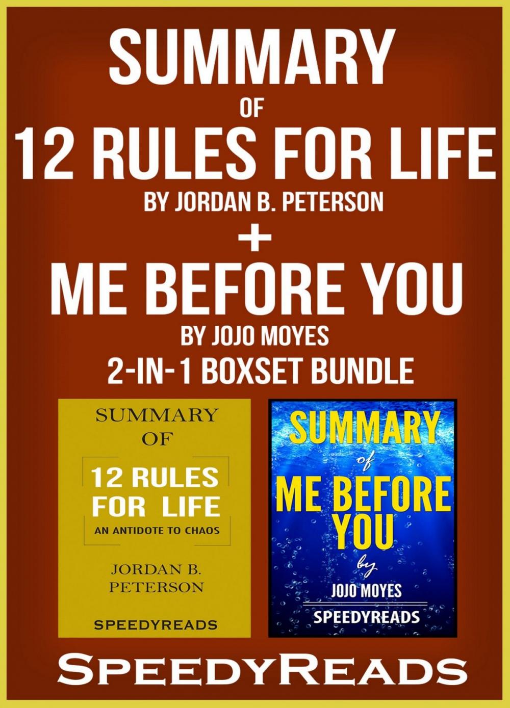 Big bigCover of Summary of 12 Rules for Life: An Antidote to Chaos by Jordan B. Peterson + Summary of Me Before You by Jojo Moyes 2-in-1 Boxset Bundle