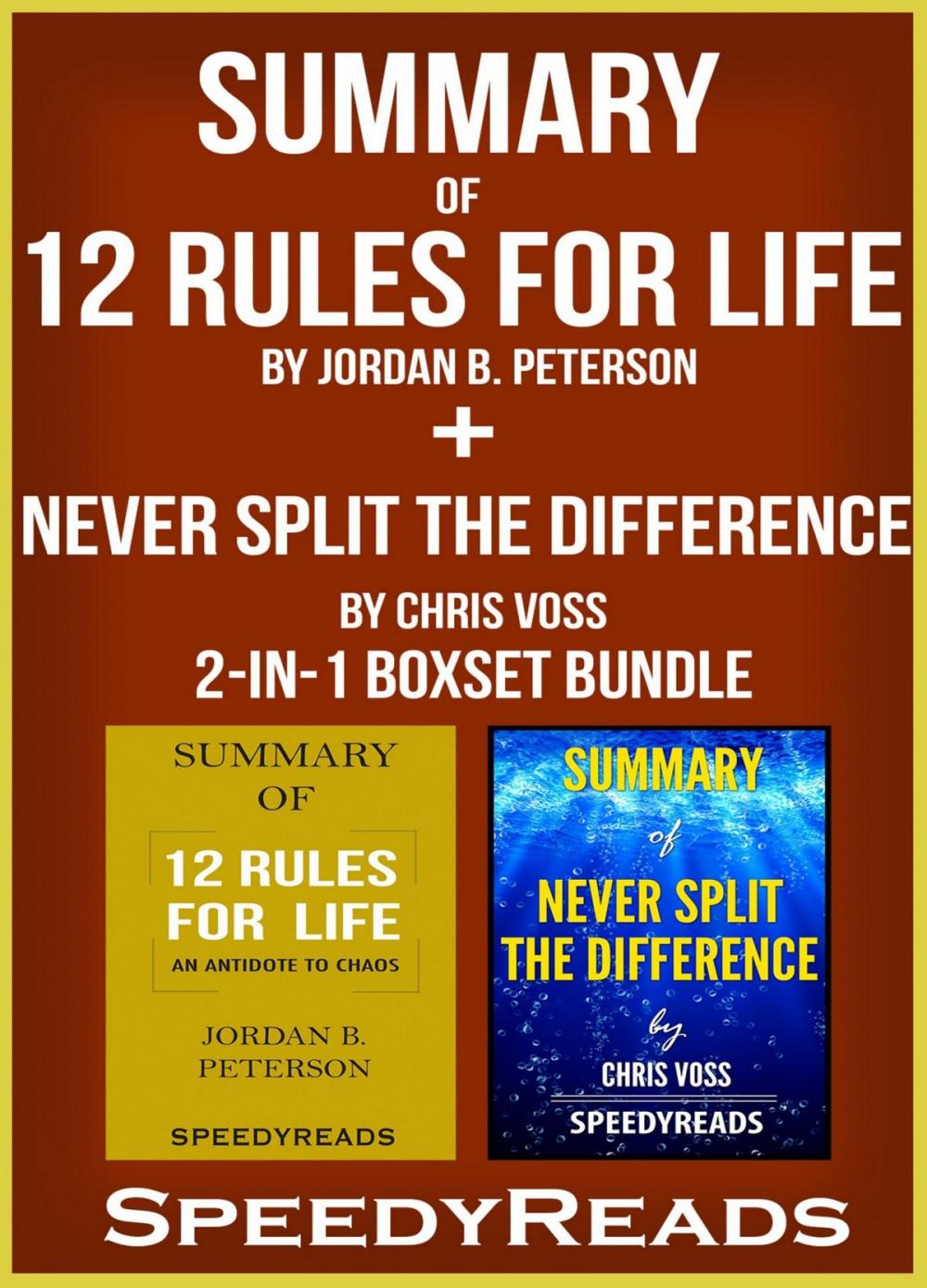 Big bigCover of Summary of 12 Rules for Life: An Antidote to Chaos by Jordan B. Peterson + Summary of Never Split the Difference by Chris Voss 2-in-1 Boxset Bundle