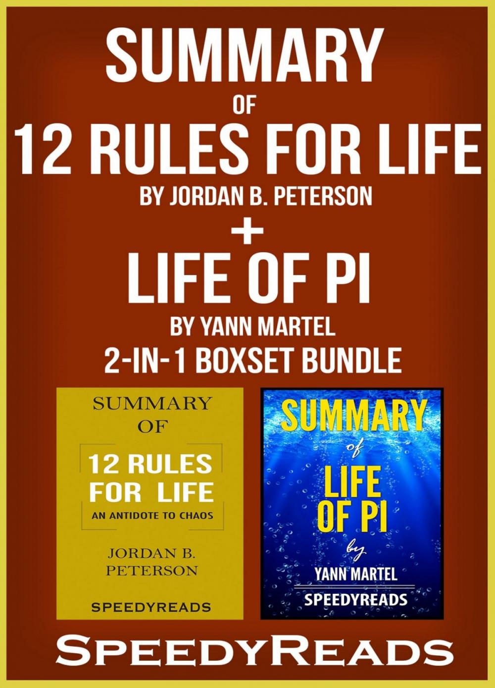 Big bigCover of Summary of 12 Rules for Life: An Antidote to Chaos by Jordan B. Peterson + Summary of Life of Pi by Yann Martel 2-in-1 Boxset Bundle