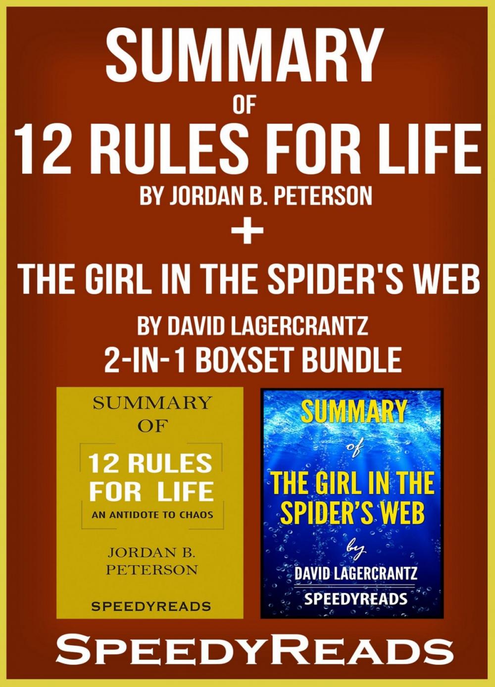 Big bigCover of Summary of 12 Rules for Life: An Antidote to Chaos by Jordan B. Peterson + Summary of The Girl in the Spider's Web by David Lagercrantz 2-in-1 Boxset Bundle