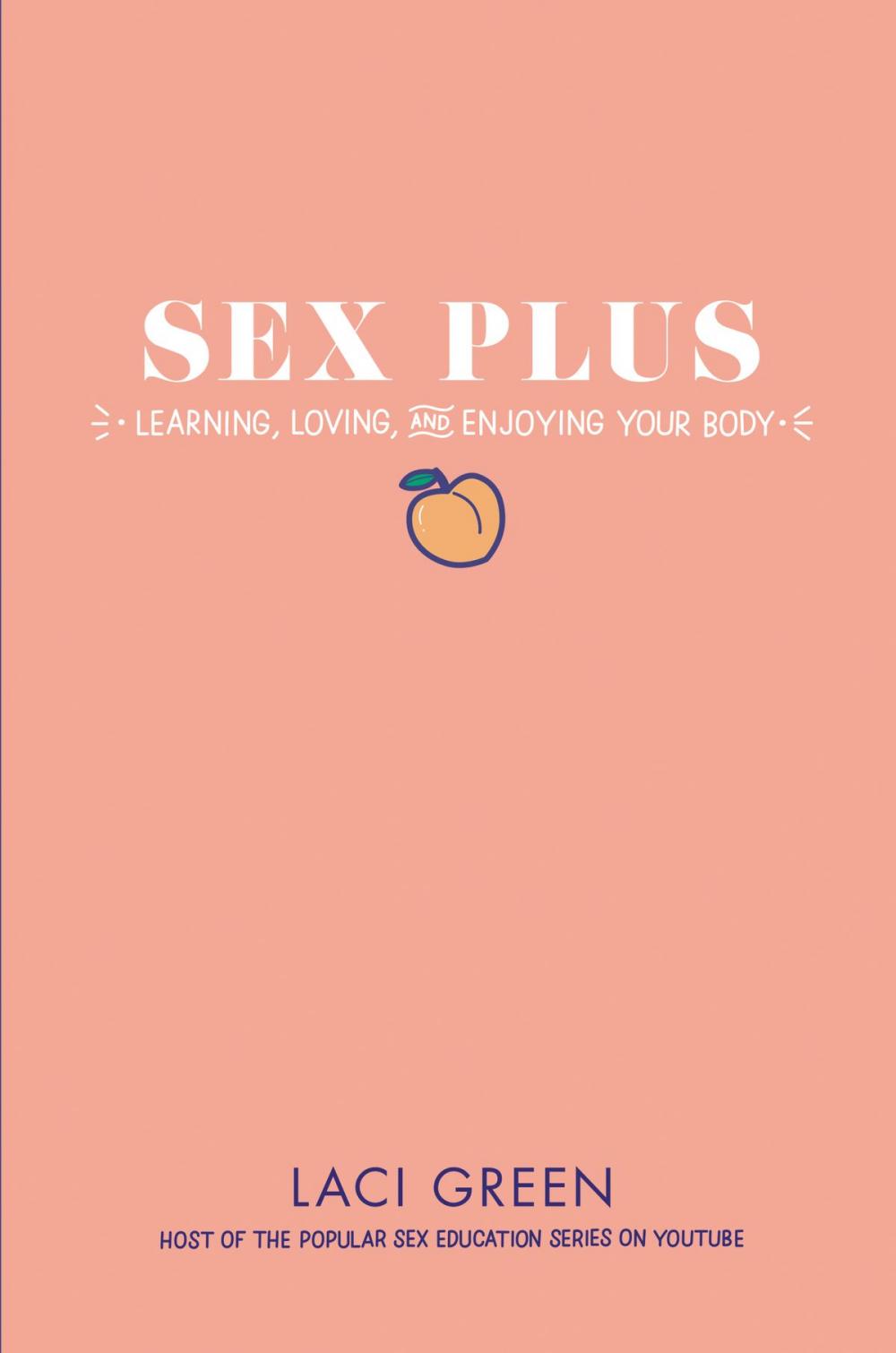 Big bigCover of Sex Plus: Learning, Loving, and Enjoying Your Body