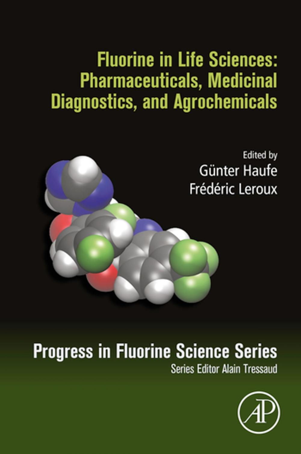 Big bigCover of Fluorine in Life Sciences: Pharmaceuticals, Medicinal Diagnostics, and Agrochemicals