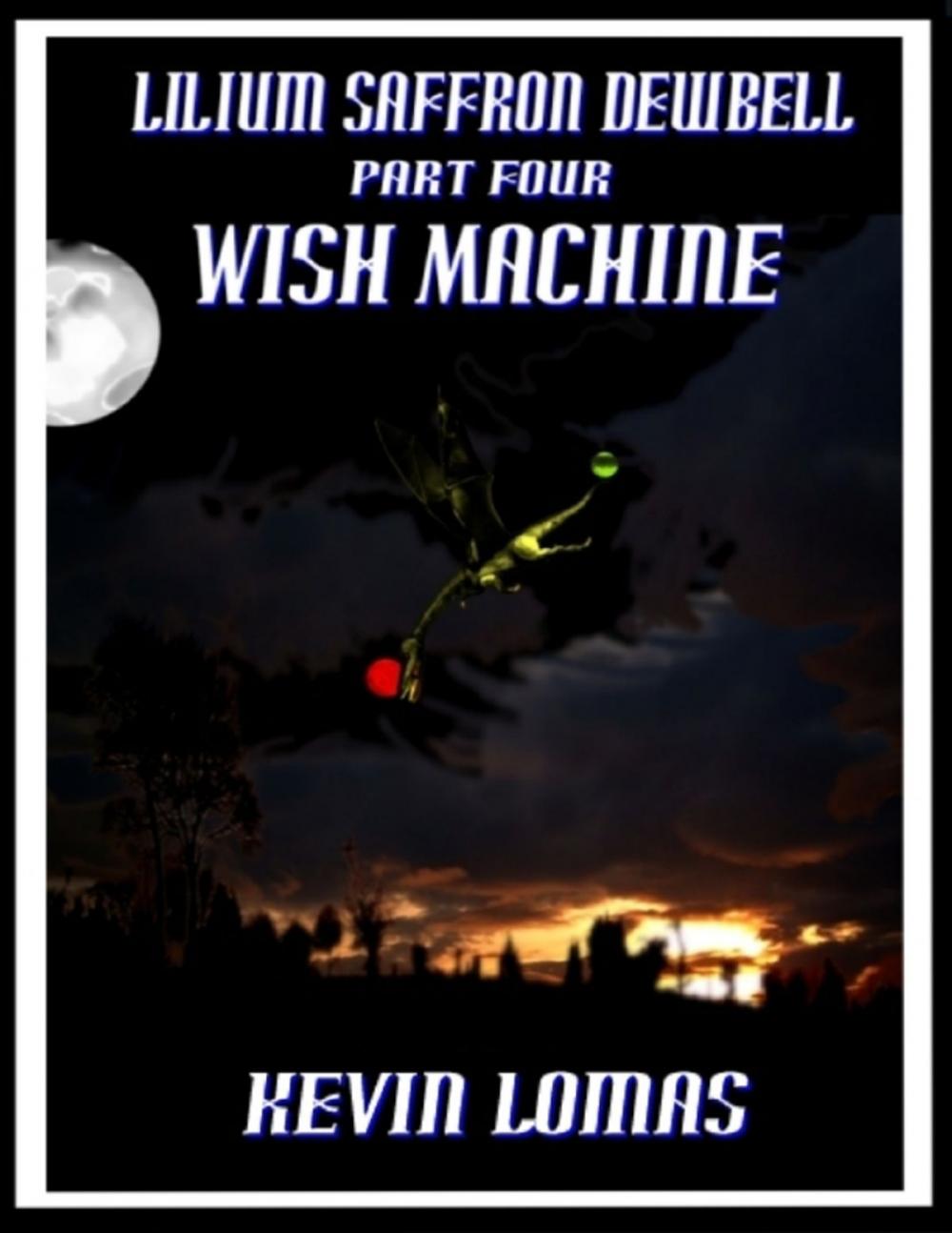 Big bigCover of Lilium Saffron Dewbell: Part Four: Wish Machine