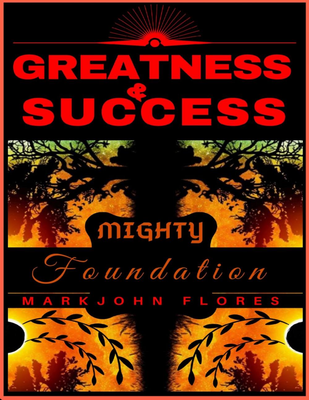 Big bigCover of Greatness and Success: Mighty Foundation