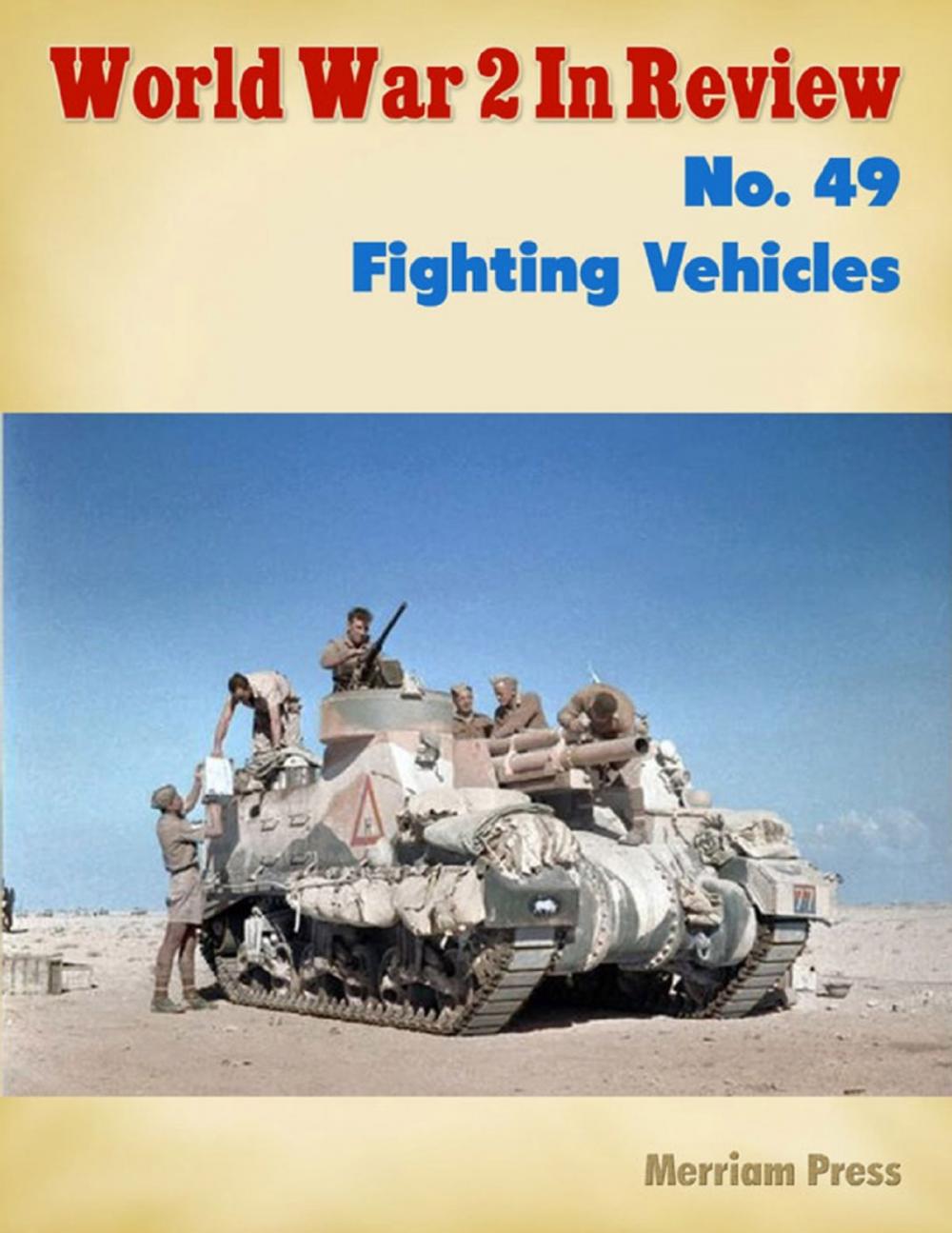 Big bigCover of World War 2 In Review No. 49: Fighting Vehicles