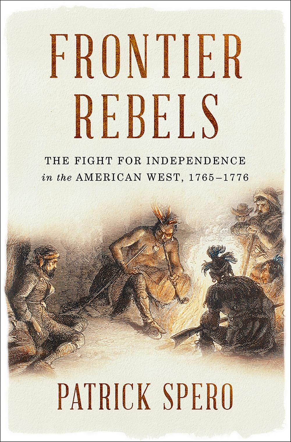 Big bigCover of Frontier Rebels: The Fight for Independence in the American West, 1765-1776