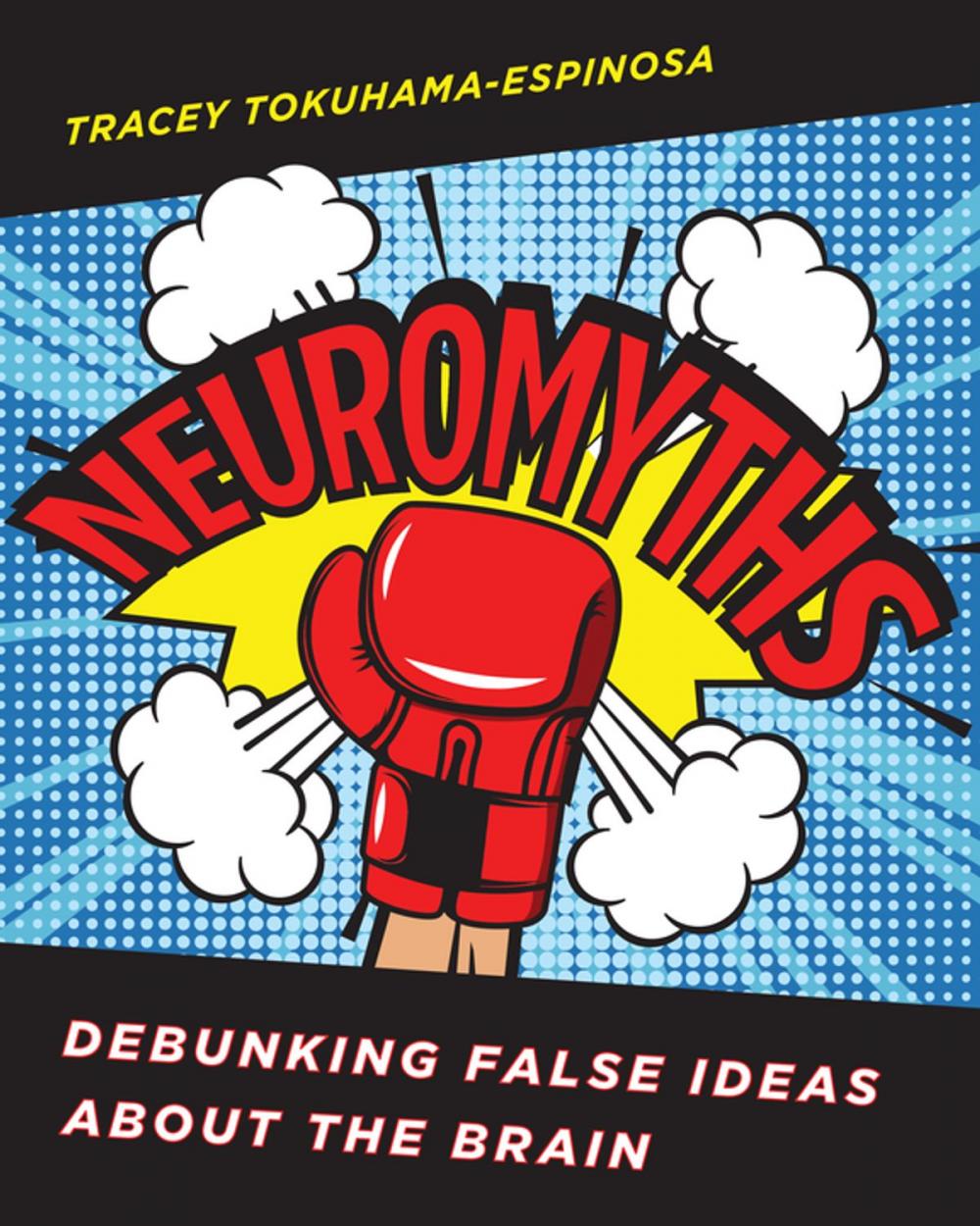 Big bigCover of Neuromyths: Debunking False Ideas About The Brain