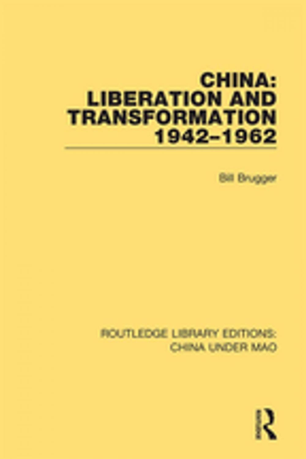 Big bigCover of China: Liberation and Transformation 1942-1962