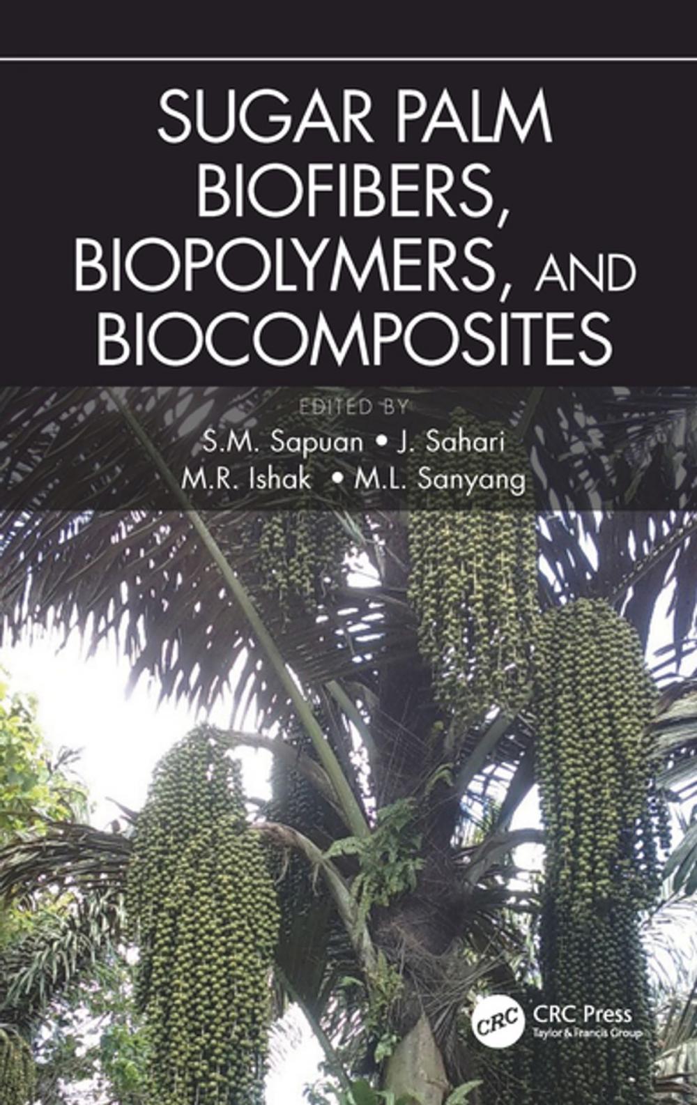 Big bigCover of Sugar Palm Biofibers, Biopolymers, and Biocomposites