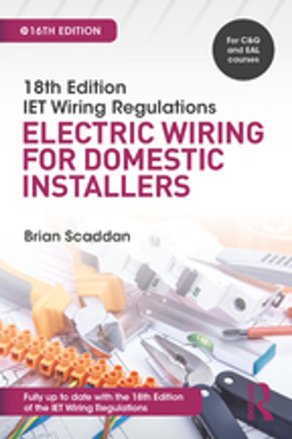 Big bigCover of IET Wiring Regulations: Electric Wiring for Domestic Installers, 16th ed