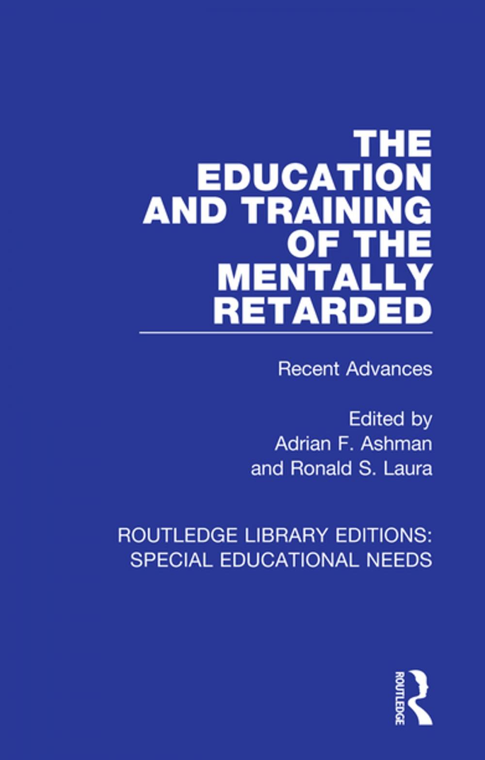 Big bigCover of The Education and Training of the Mentally Retarded