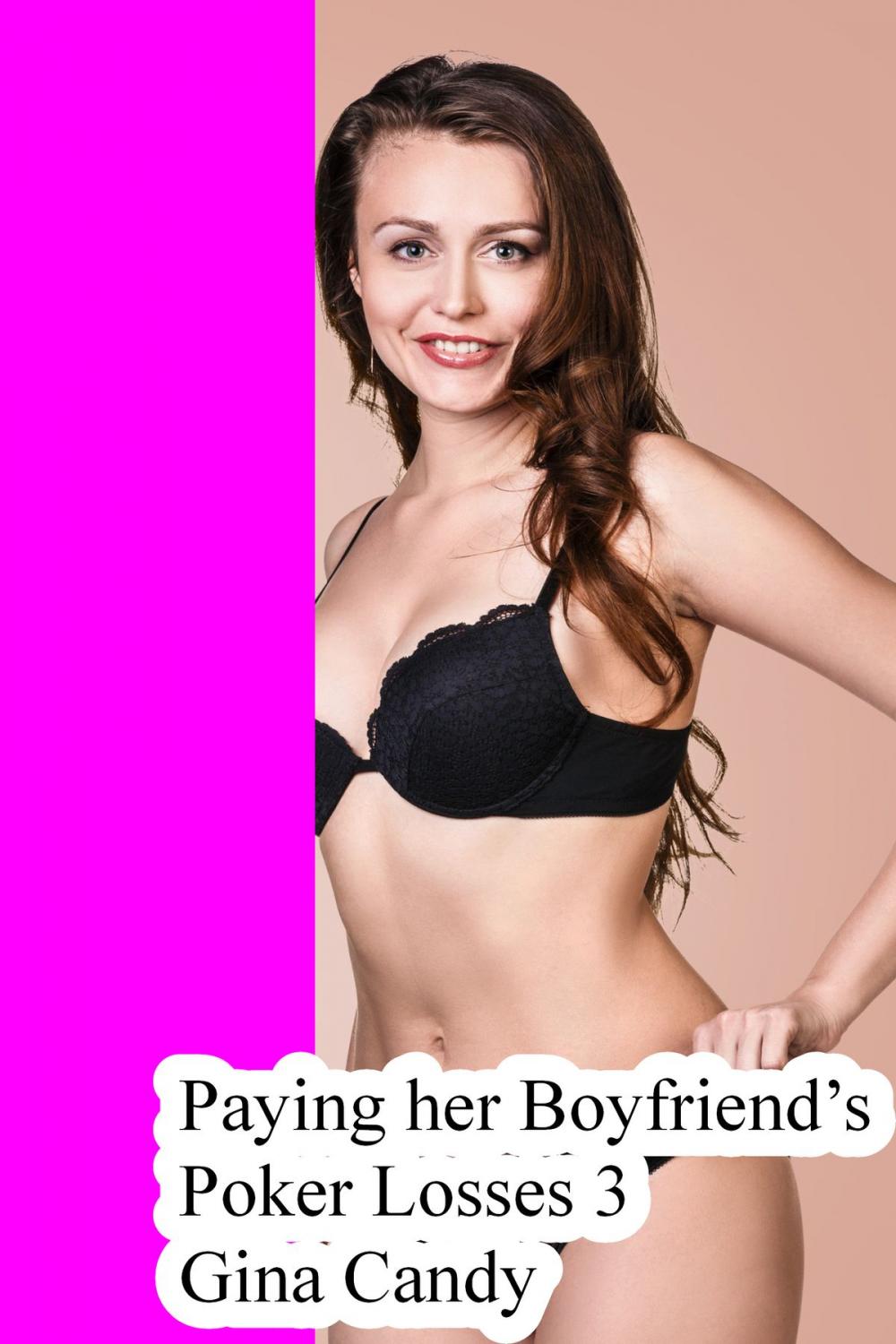 Big bigCover of Paying her Boyfriend’s Poker Losses 3