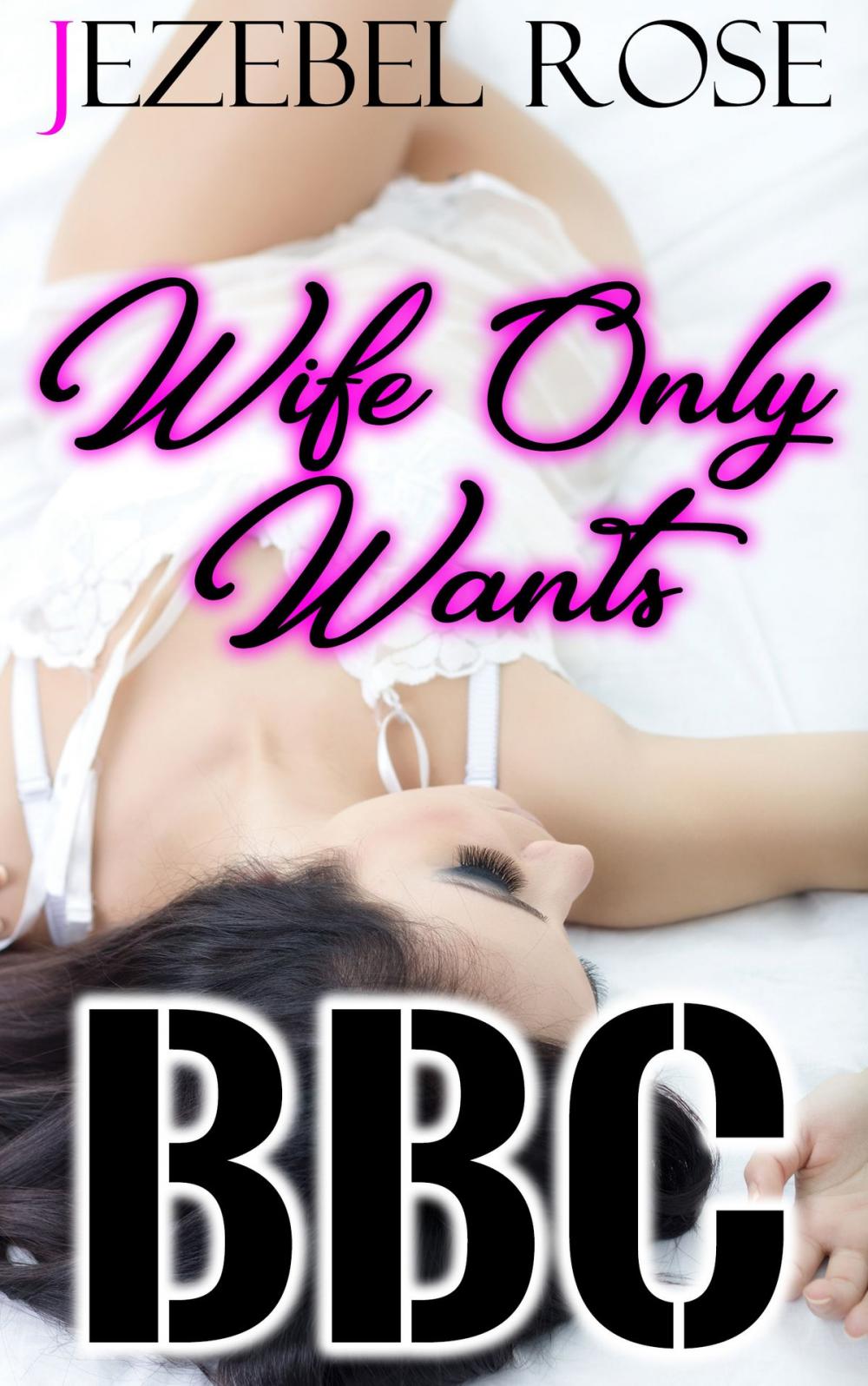 Big bigCover of Wife Only Wants BBC