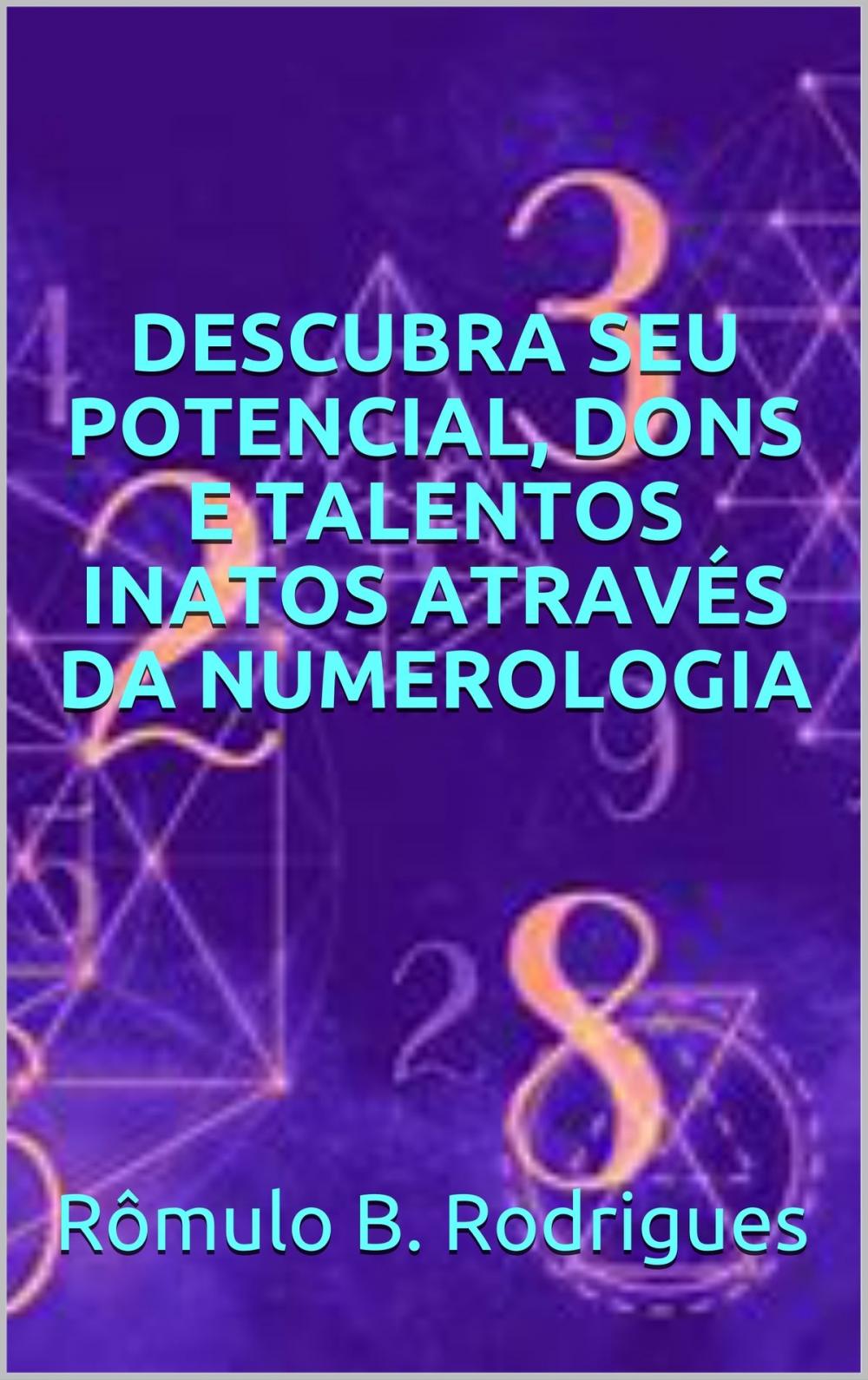 Big bigCover of Descubra seu potencial, dons e talentos inatos através da numerologia