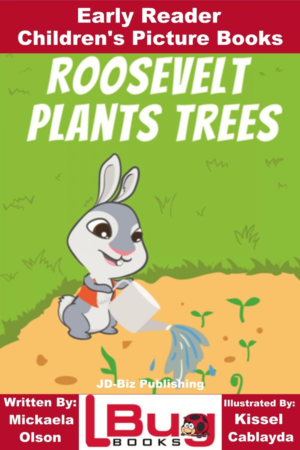 Big bigCover of Roosevelt Plants Trees: Early Reader - Children's Picture Books