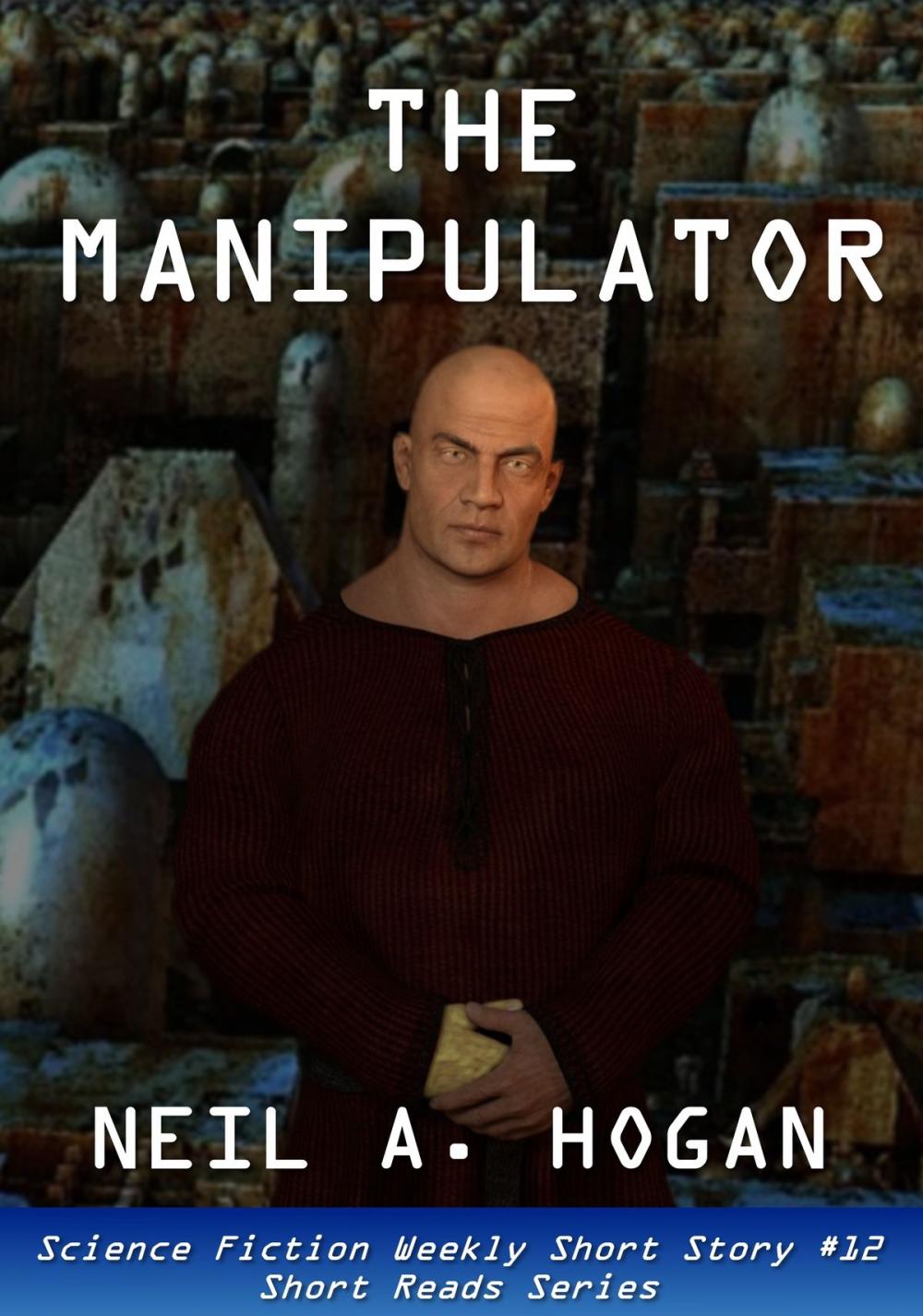 Big bigCover of The Manipulator. Science Fiction Weekly Short Story #12