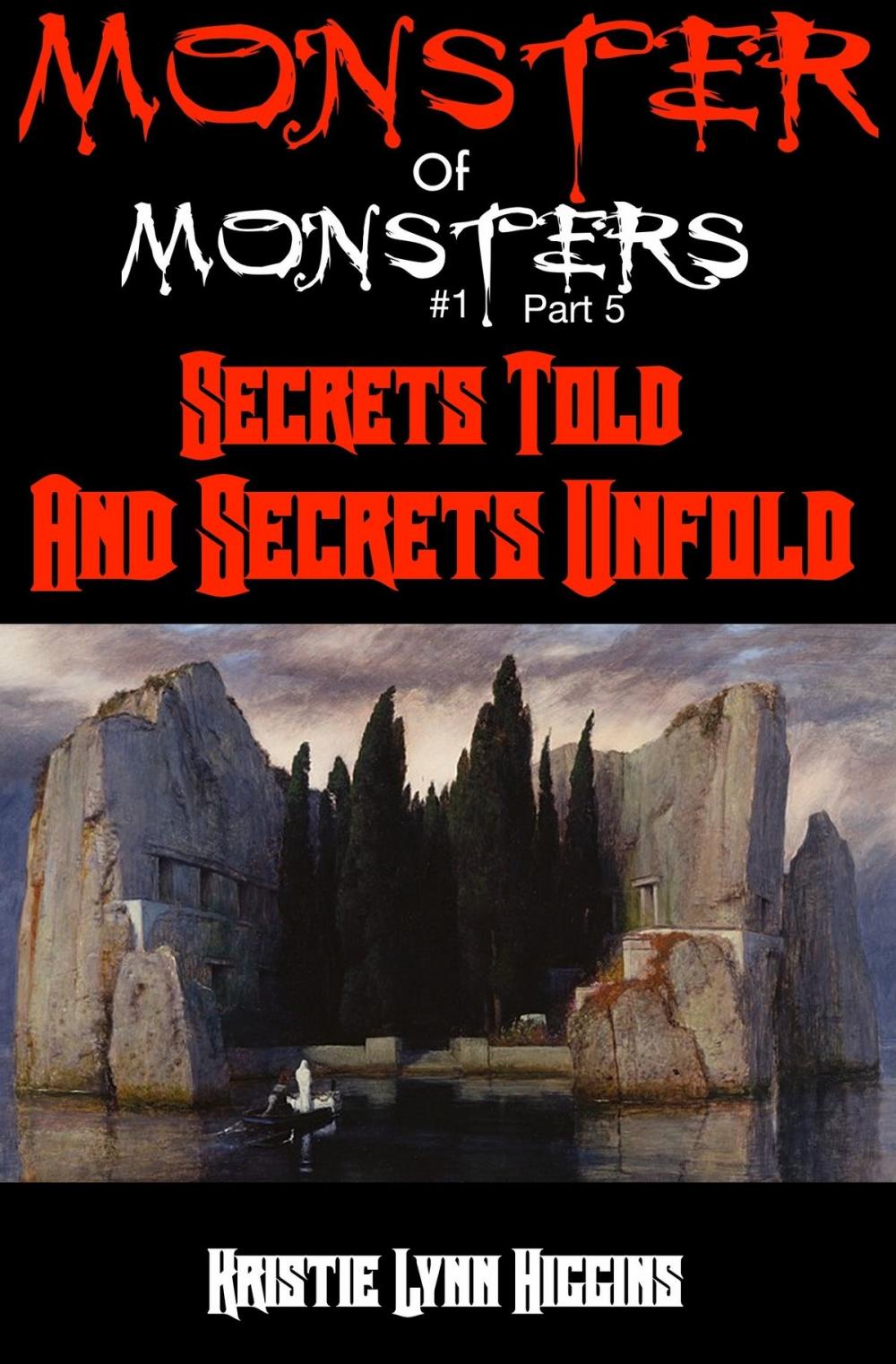 Big bigCover of Monster of Monsters #1 Part Five: Secrets Told And Secrets Unfold