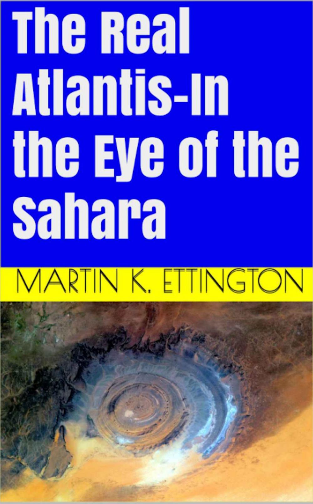 Big bigCover of The Real Atlantis-In the Eye of the Sahara