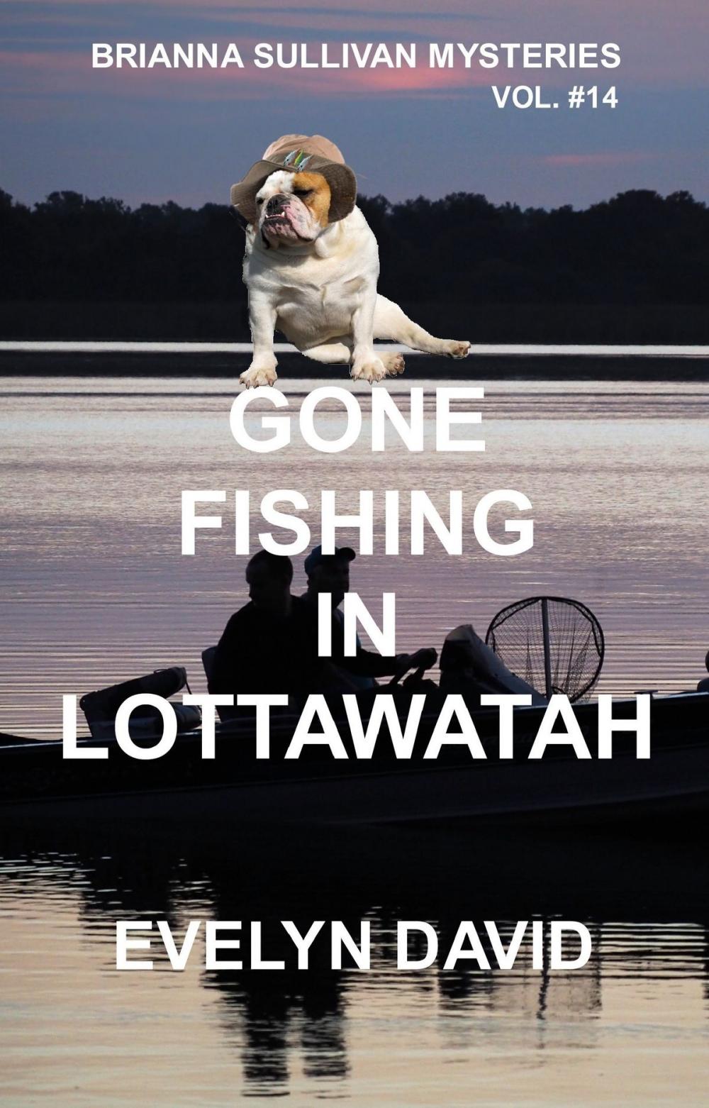 Big bigCover of Gone Fishing in Lottawatah