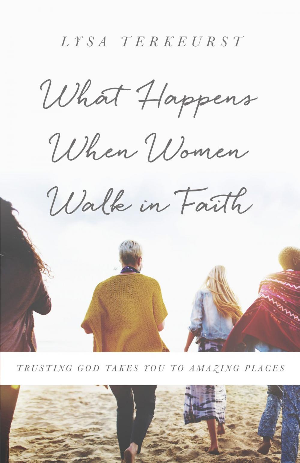Big bigCover of What Happens When Women Walk in Faith