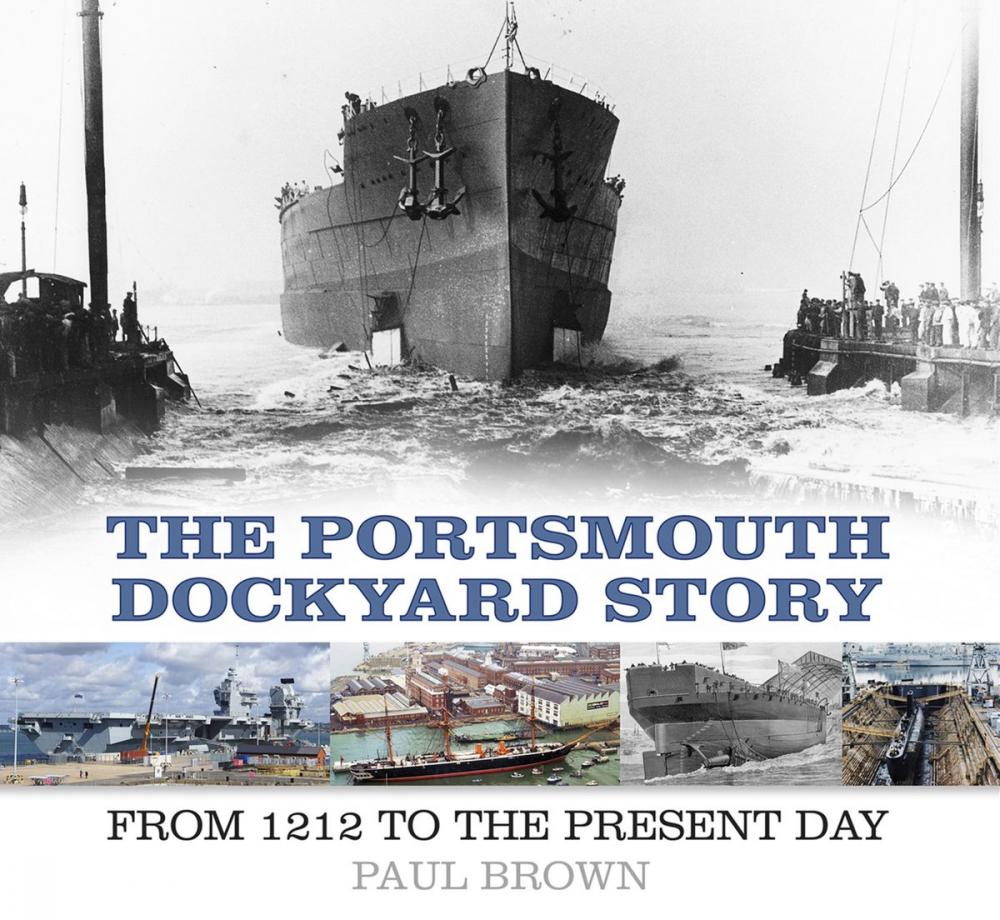 Big bigCover of The Portsmouth Dockyard Story