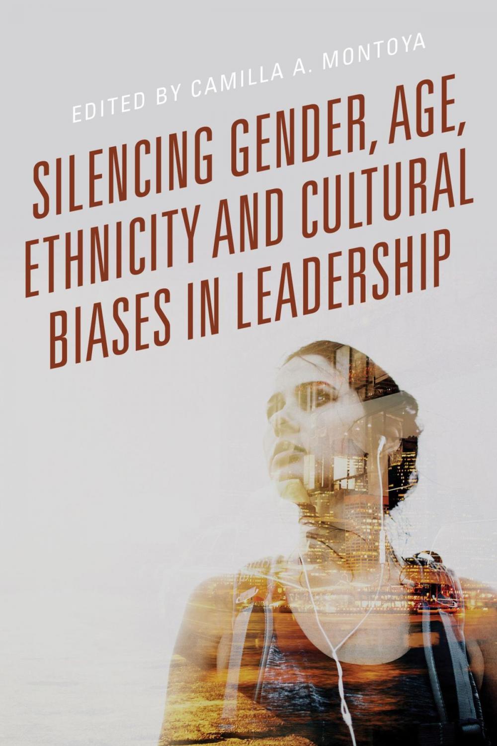 Big bigCover of Silencing Gender, Age, Ethnicity and Cultural Biases in Leadership