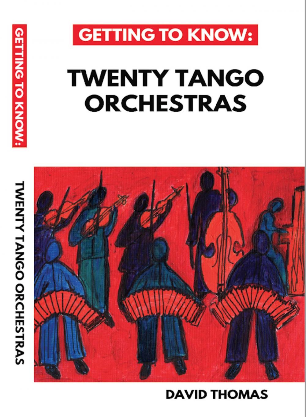 Big bigCover of Getting To Know: Twenty Tango Orchestras