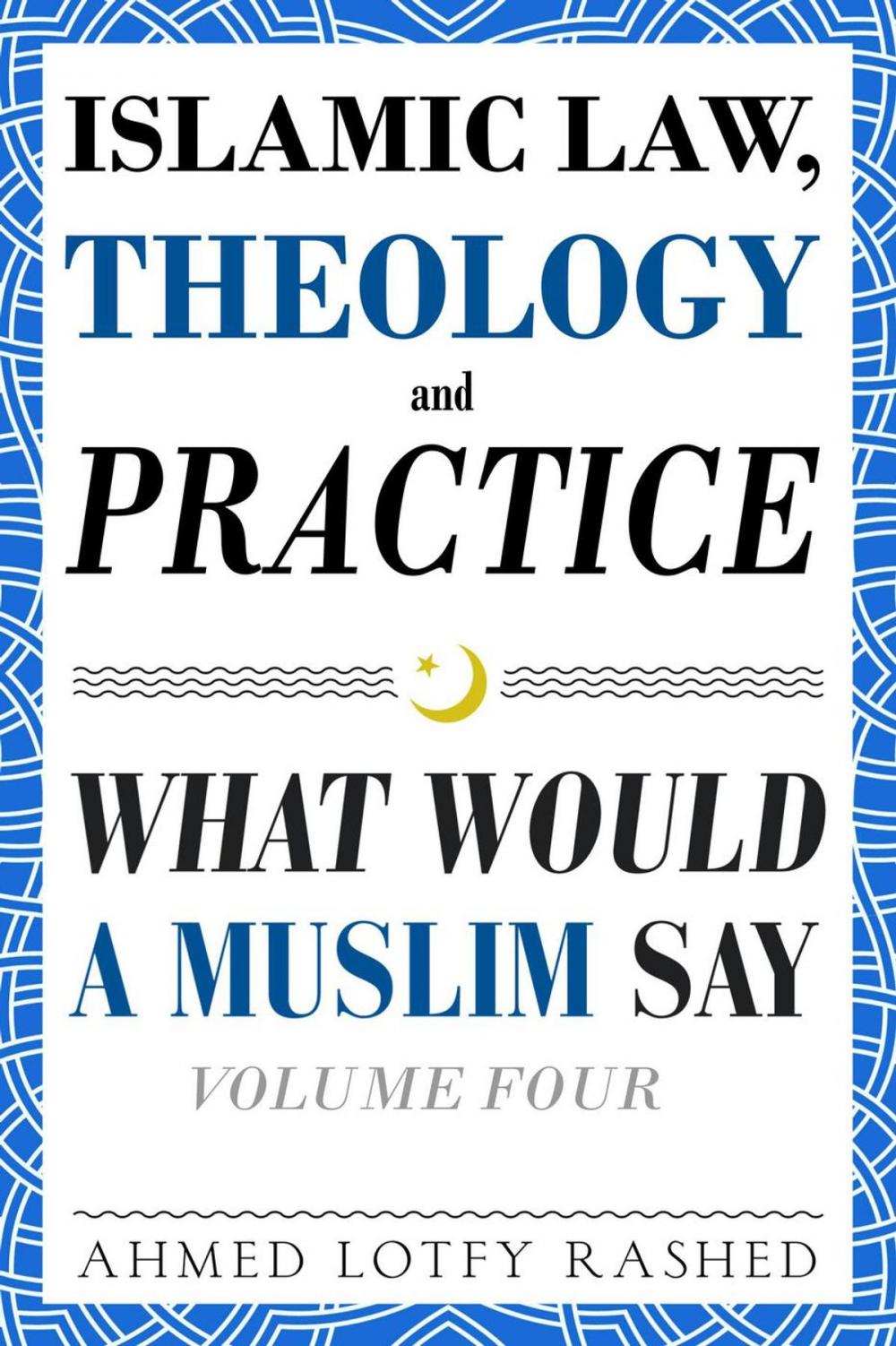 Big bigCover of Islamic Law, Theology, and Practice