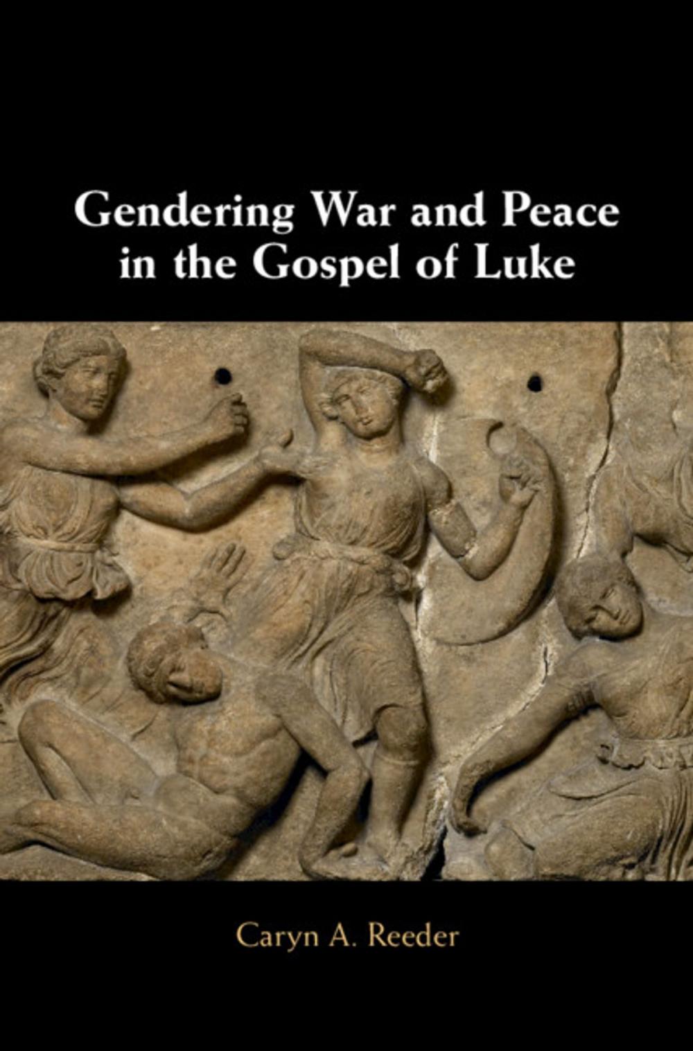 Big bigCover of Gendering War and Peace in the Gospel of Luke