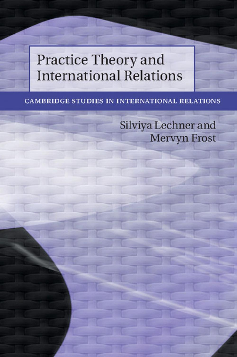 Big bigCover of Practice Theory and International Relations