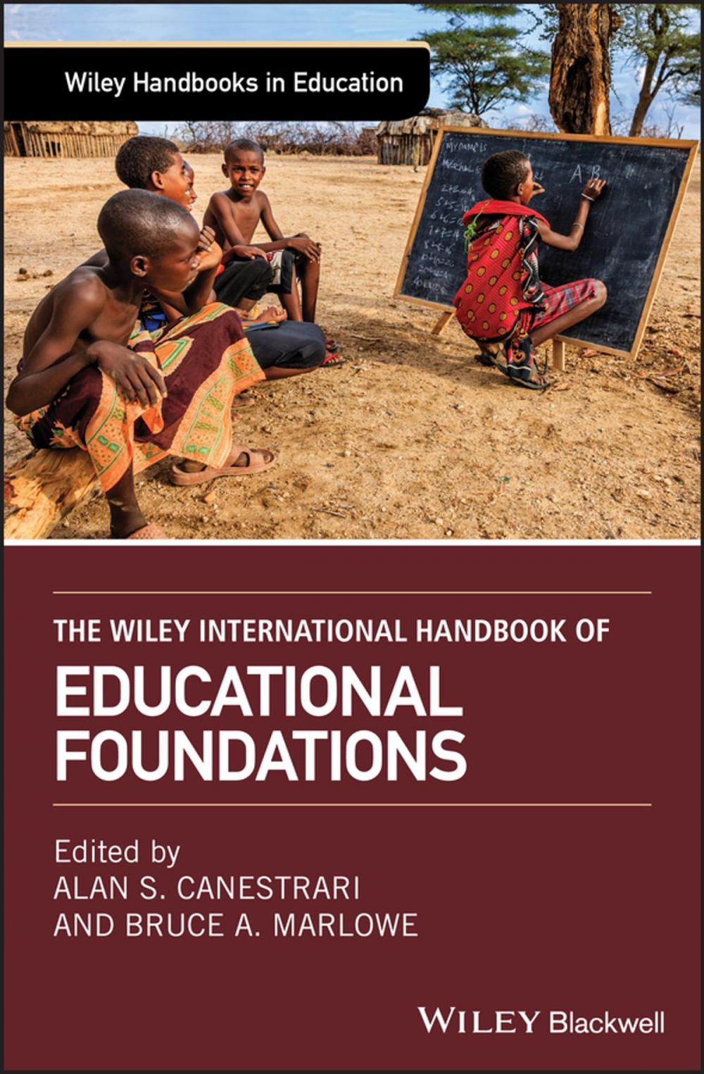 Big bigCover of The Wiley International Handbook of Educational Foundations