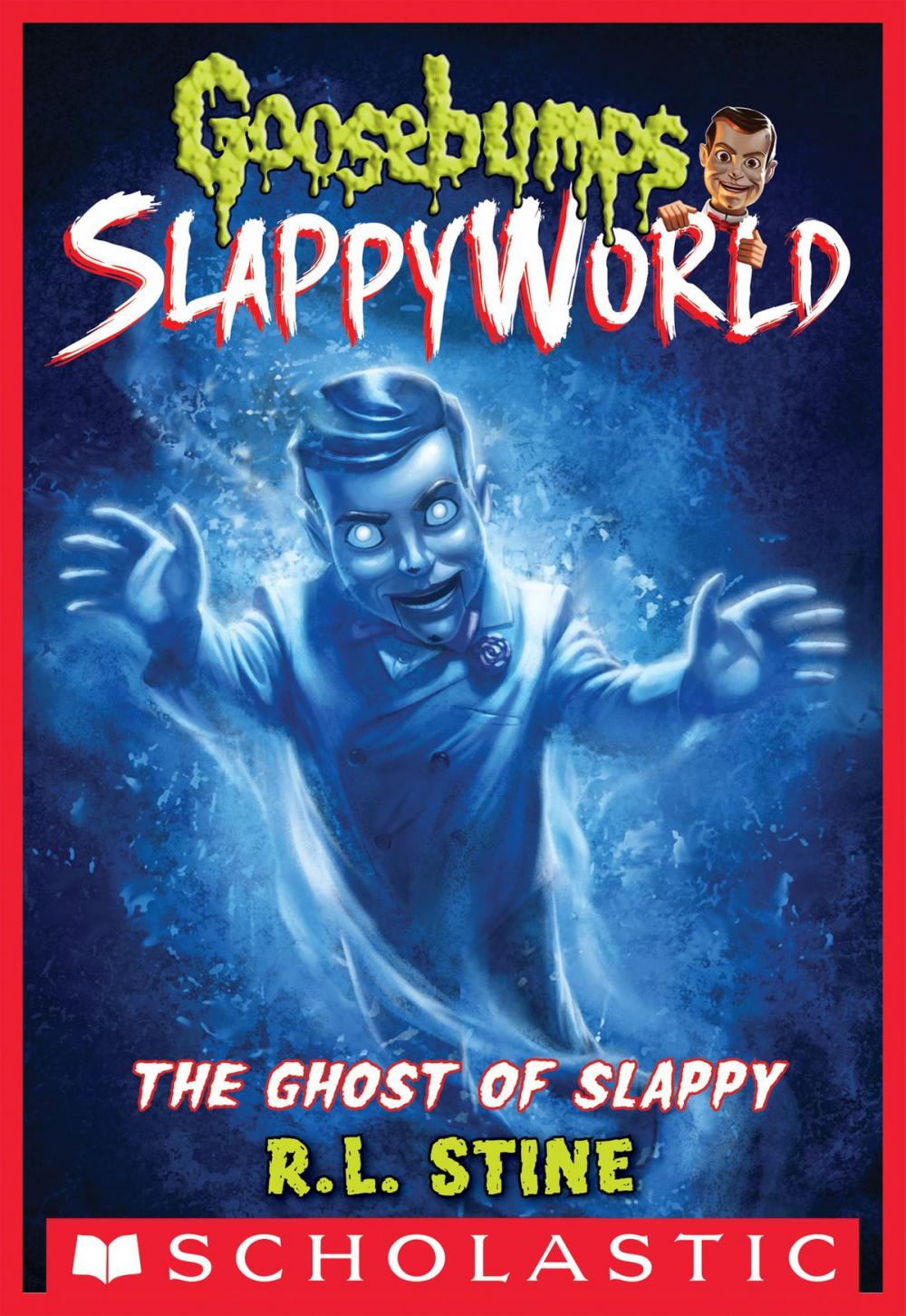 Big bigCover of The Ghost of Slappy (Goosebumps SlappyWorld #6)