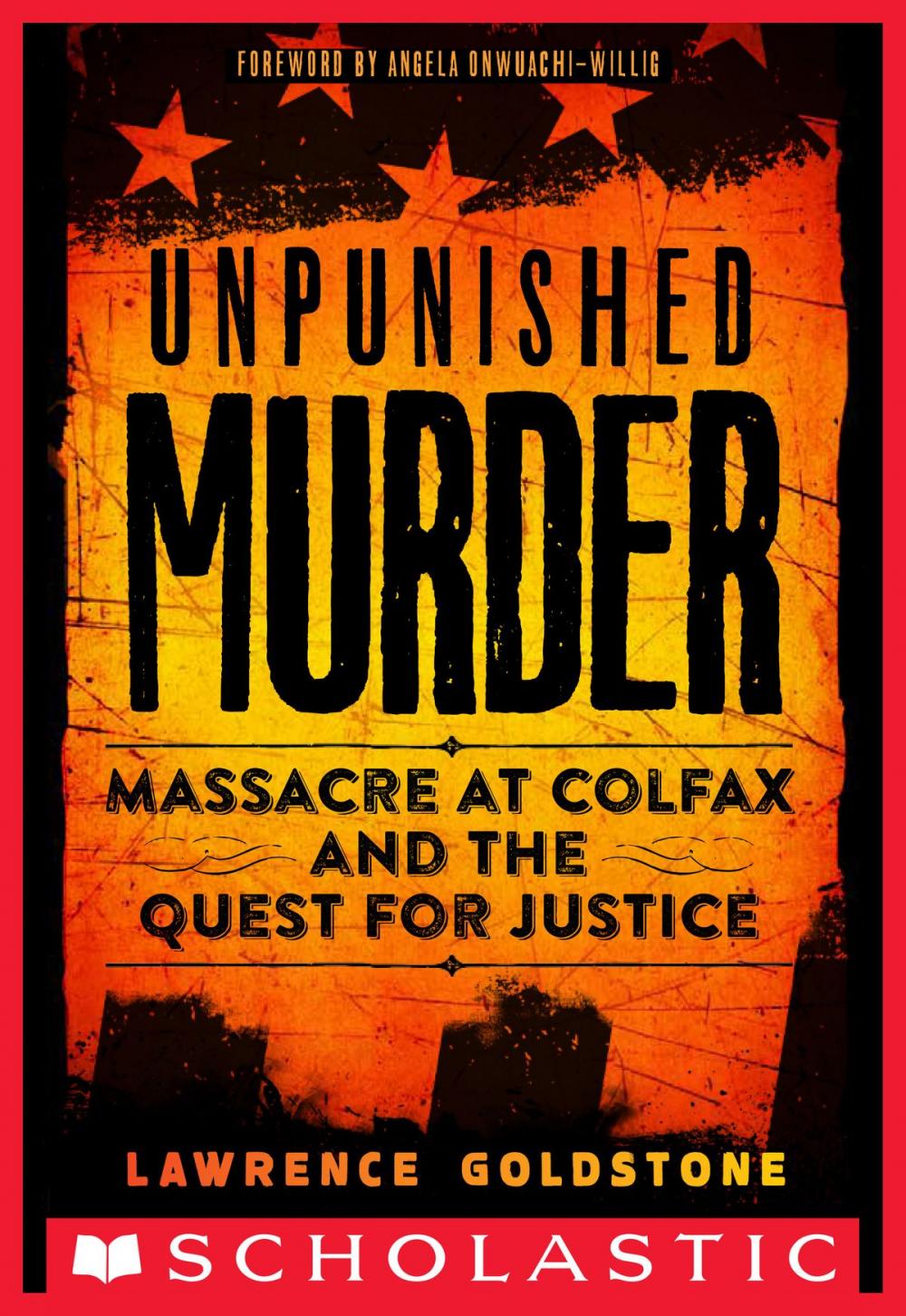 Big bigCover of Unpunished Murder: Massacre at Colfax and the Quest for Justice (Scholastic Focus)