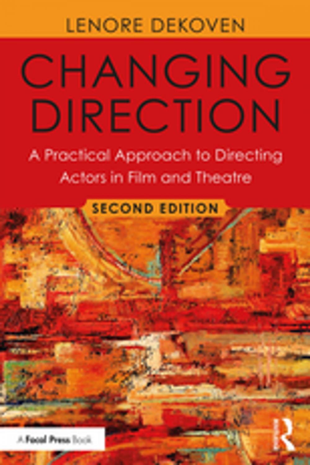 Big bigCover of Changing Direction: A Practical Approach to Directing Actors in Film and Theatre