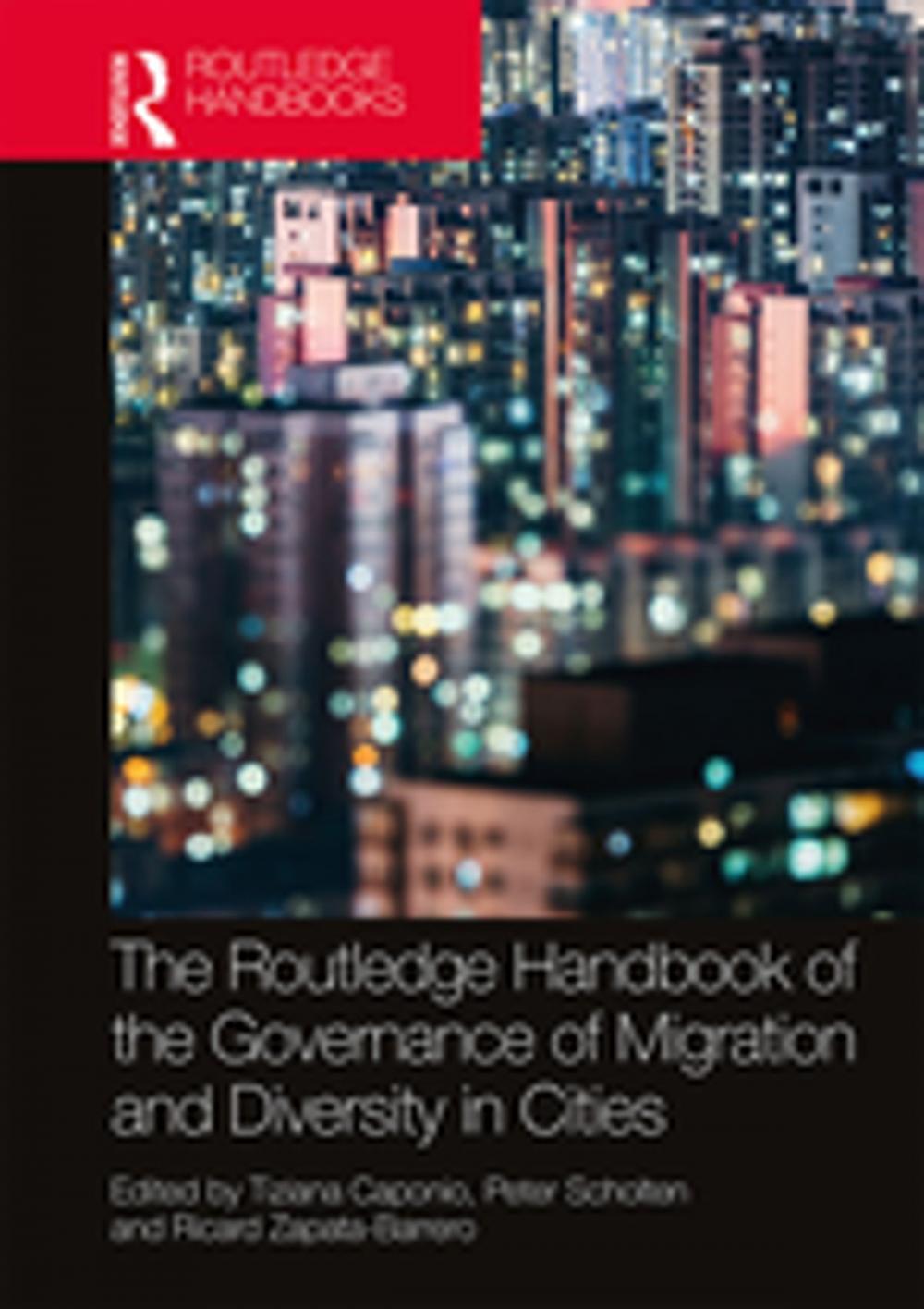 Big bigCover of The Routledge Handbook of the Governance of Migration and Diversity in Cities