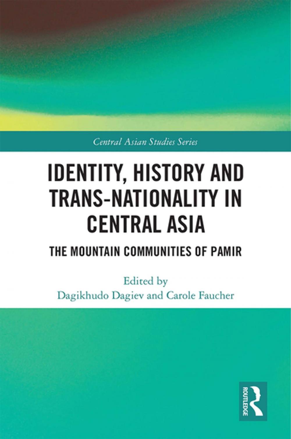 Big bigCover of Identity, History and Trans-Nationality in Central Asia