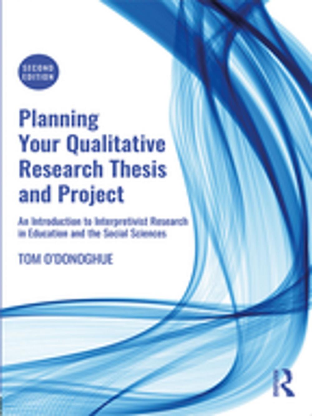 Big bigCover of Planning Your Qualitative Research Thesis and Project