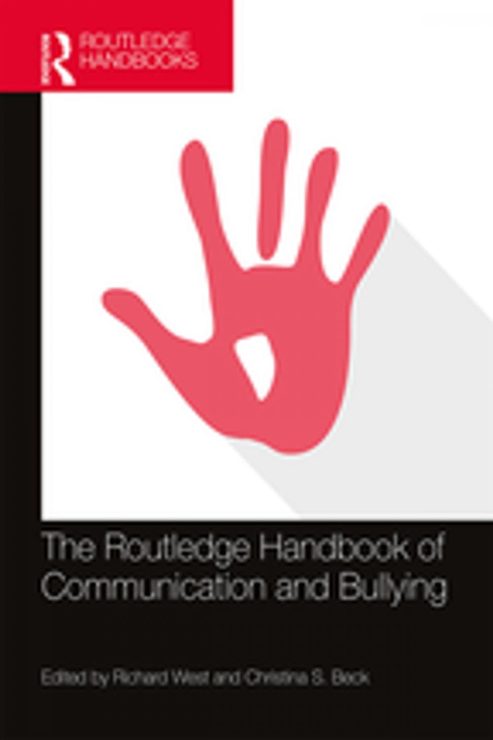 Big bigCover of The Routledge Handbook of Communication and Bullying