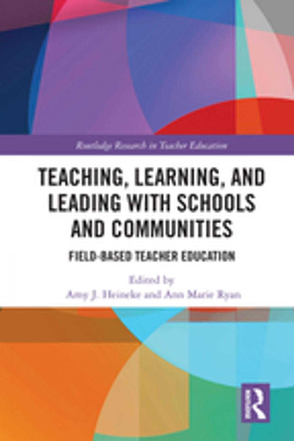 Big bigCover of Teaching, Learning, and Leading with Schools and Communities