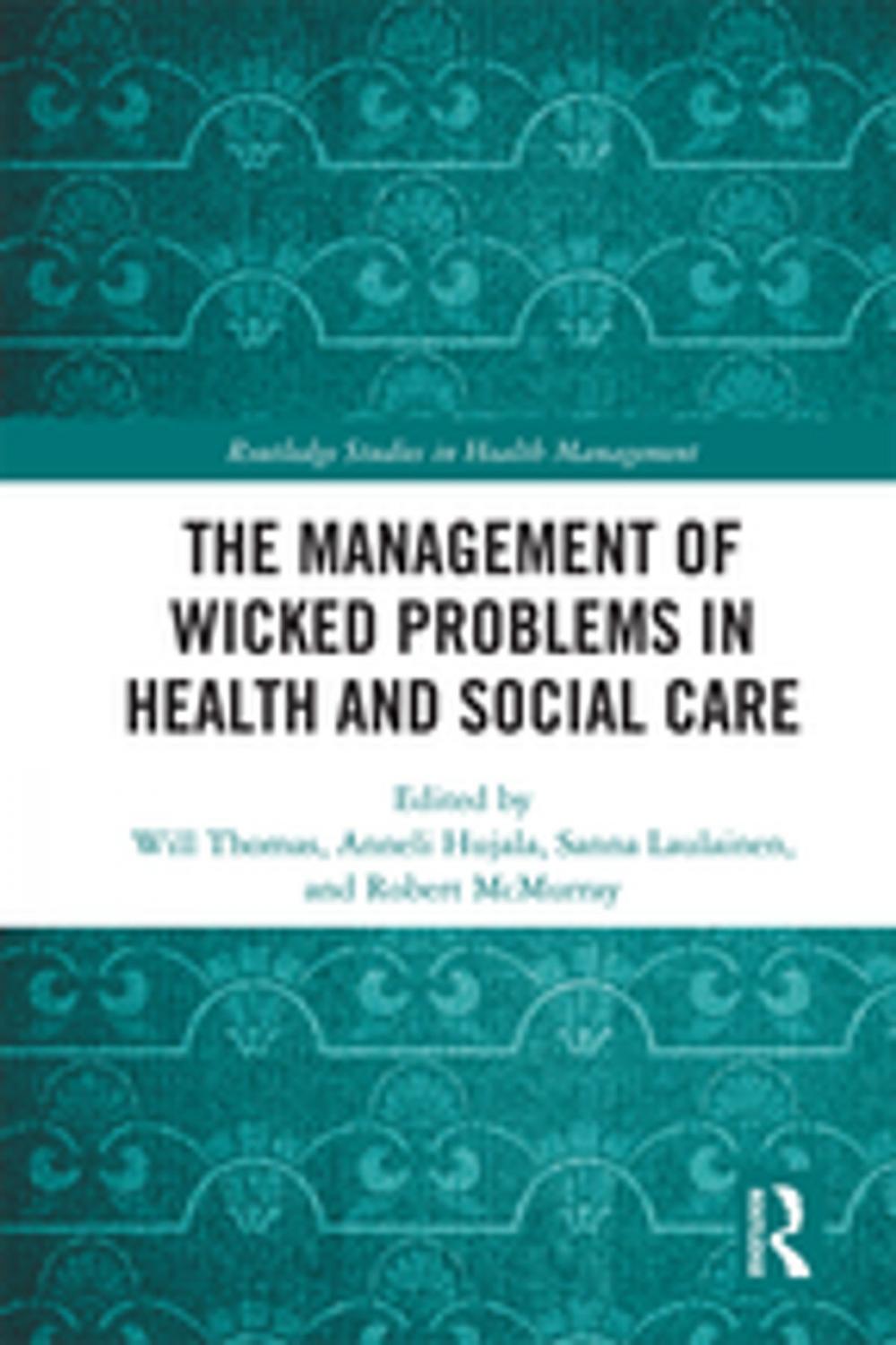 Big bigCover of The Management of Wicked Problems in Health and Social Care